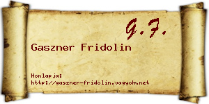 Gaszner Fridolin névjegykártya